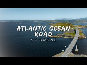 ATLANTIC OCEAN ROAD, NORWAY | Storseisundet Bridge - BY DRONE!