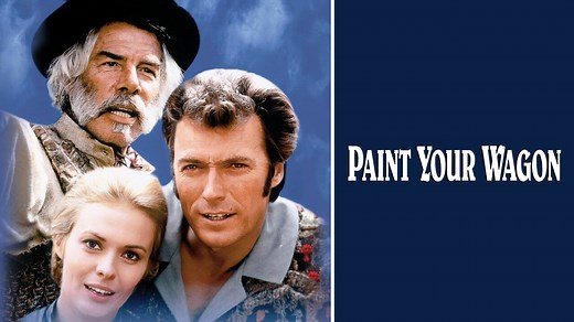 Paint Your Wagon - Movie - Where To Watch