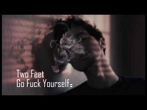 Two Feet - Go Fuck Yourself - (Sub. Español)