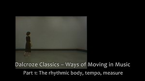 Dalcroze Classics -- Ways of Moving in Music Part 1