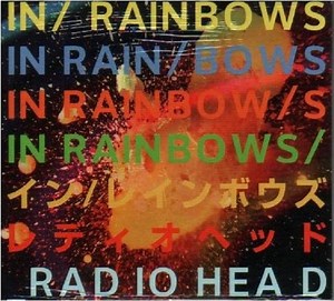 Radiohead = レディオヘッド - In Rainbows = イン・レインボウズ