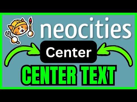 How To CENTER TEXT In Neocities (QUICK & EASY) 2026