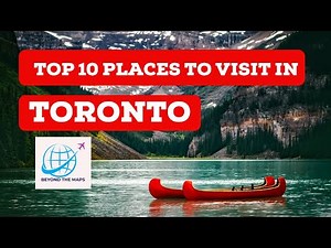 Top 10 Places to Visit in Toronto | Explore Canada’s Dynamic City 🇨🇦 | BeyondTheMaps111