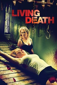 Stream Living Death (2006): Find it on Netflix, Prime Video, Hulu & more