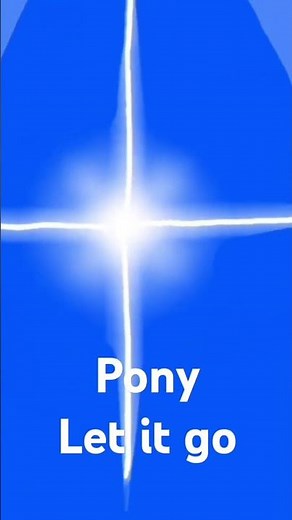 Pony Let it go