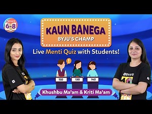 Kaun Banega BYJU'S Champ | Live Menti Quiz with Students | BYJU'S - Class 6, 7 & 8