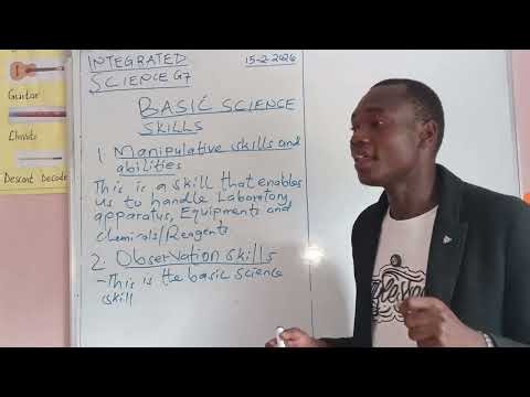 BASIC SCIENCE SKILLS - (LESSON 8 JSS GRADE 7 INTEGRATED SCIENCE TOPIC 1.)