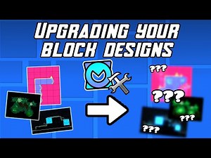 Upgrading Your Block Designs! (Part 1) | Geometry Dash 2.2