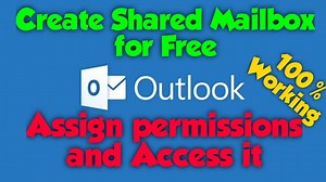How to create a Shared Mailbox, Assign permissions and Access ...