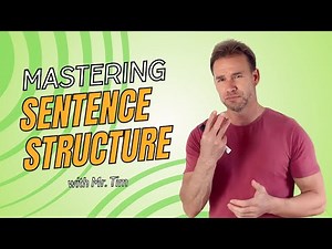 Mastering Sentence Structure