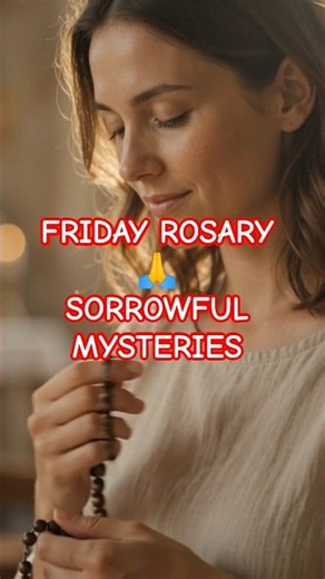 Friday Rosary Prayer 🙏 Sorrowful Mysteries | Pray With Me