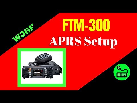 Yaesu FTM-300 APRS Setup Tutorial