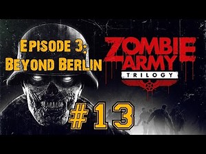 ZOMBIE ARMY TRILOGY! Walkthrough▐ Episode 3: Beyond Berlin - The Keep (Part 4)