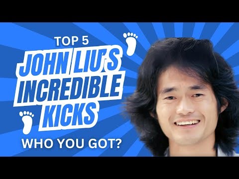 John Liu and His Incredible Kicks | Who You Got?