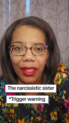 Understanding the Dynamics of a Narcissistic Sister