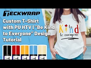 Custom T-shirt with PU HTV/ " Be Kind to Everyone" Design Tutorial
