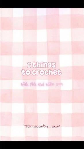 6 things to crochet with pink and white yarn#crochet#aesthetic#pink#white#creative#ideas#fypシ