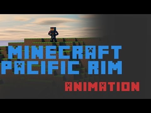 Minecraft Pacific Rim Animation