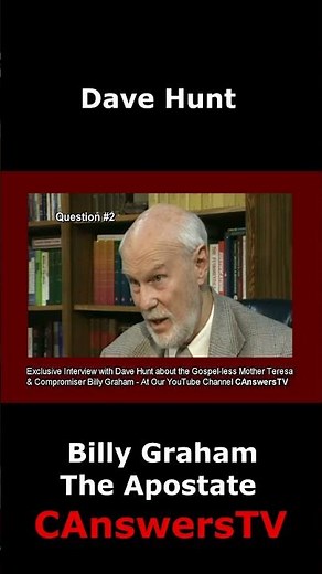 Dave Hunt Says Billy Graham Said Catholicism Was False in 1948 But By 1952 Graham Agreed With It!