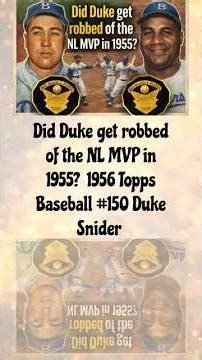 Did Duke get robbed of the NL MVP in 1955 1956 Topps Baseball #150 Duke Snider