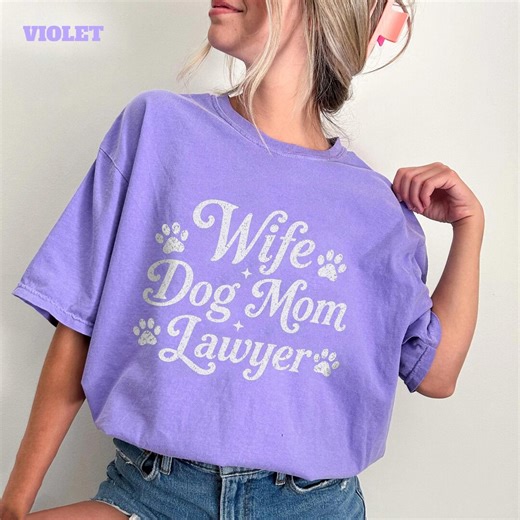 Wife Dog Mom Lawyer Shirt, Funny Lawyer Gift for Women, Dog Lover Tee, Cute Attorney Shirt, Law Student Gift, Pet Lover Shirt - Etsy