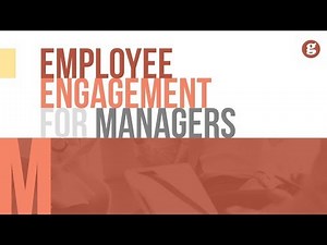 Employee Engagement for Managers