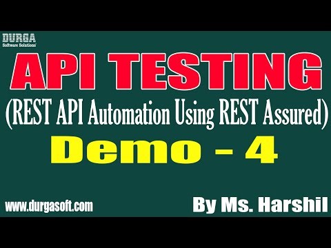 API TESTING tutorials || Demo - 4 || by Ms. Harshil On 26-05-2022 @6AM IST