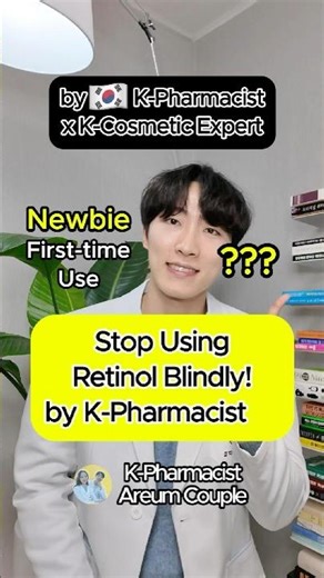 🚫 Stop Using Retinol Blindly! (by K-Pharmacist)