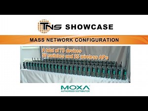 Mass Network Configuration: 50 Moxa Ethernet Switches & 25 Wireless Access Point