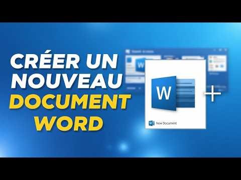 📝 Comment Créer Un Nouveau Document Word Facilement