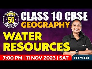 Class 10 CBSE - Geography - Water Resources | Xylem Class 10 CBSE