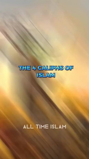 The 4 Caliphs of Islam Explained