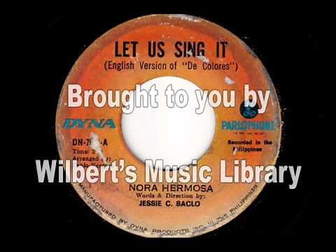 LET US SING IT ("De Colores" - English) - Nora Hermosa