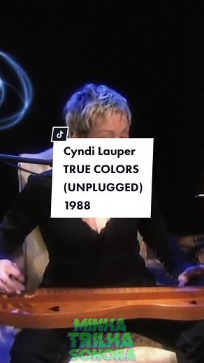 Cindy Lauper True Colors (Unplugged) 1988 - Live Music Performance