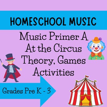 Homeschool Music, Games, Activities, Lessons, Primer Piano, At the Circus