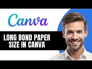 WHAT IS LONG BOND PAPER SIZE IN CANVA