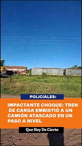 49K views · 293 reactions | IMPACTANTE CHOQUE: TREN DE CARGA EMBISTIÓ A UN CAMIÓN ATASCADO EN UN PASO A NIVEL Un camión de gran porte quedó atascado sobre un paso a nivel y fue embestido por un tren de cargas con 45 vagones de soja en la mañana del domingo, a pocos kilómetros del casco urbano de Hermoso Campo. Pese al fuerte impacto, no se registraron personas lesionadas y la Justicia investiga las causas del siniestro. | Que Hay de Cierto | Facebook