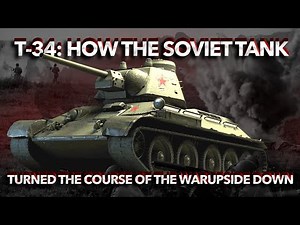 T-34: How the Soviet Tank Giant Changed the Course of the War