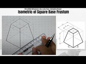 Isometric of Frustum of a Square Base Pyramid | Isometric Projections | Engineering Drawing