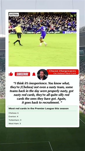 💬 Owen Hargreaves Slams Chelsea: “It’s Inexperience — They’re Not Even Nasty”. #premierleague