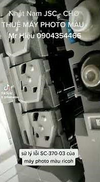 Xử lý lỗi sc370 -03 của máy photo màu ricoh mpc 4503/5503/6003