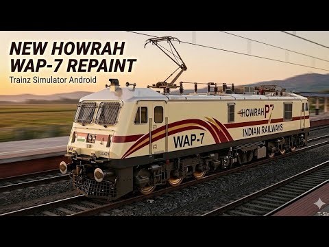 NEW Howrah WAP-7 Repaint 🔥 | Trainz Simulator Android | Realistic Cab + Sound + Animation