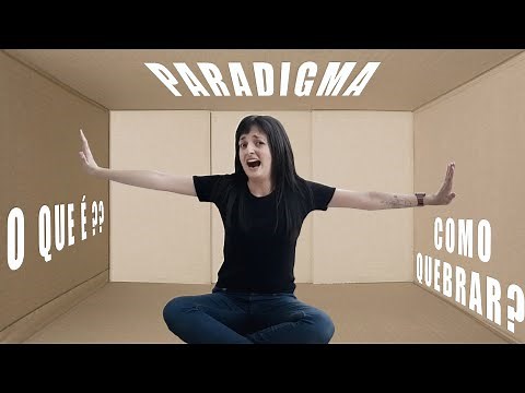 Entenda de vez: O Que é PARADIGMA? (Completo)