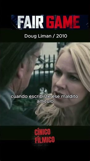 Fair Game (2010) 🕵️‍♀️ Espionaje Político #NaomiWatts #SeanPenn #DougLiman