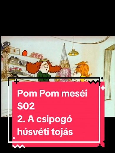 Pom Pom meséi: A csipogó húsvéti tojás
