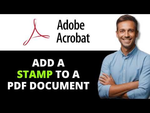 How to Add a Stamp to a PDF Document in Adobe Acrobat DC [2026 FULL GUIDE]