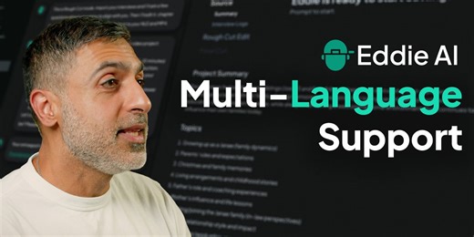 Eddie AI Introduces Smarter B-Roll Detection and New Support for Multiple Languages
