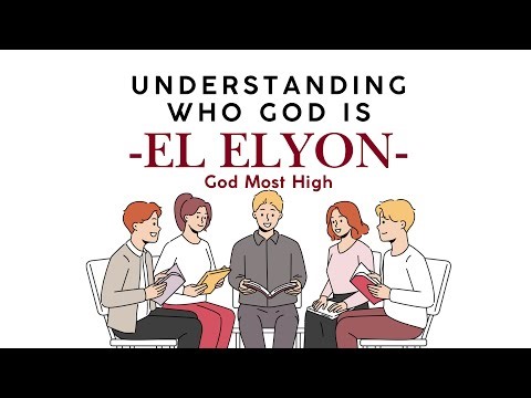 Who is El Elyon: God Most High? | Believers Digest