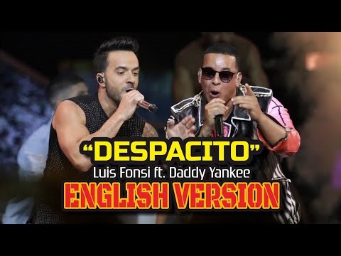 DESPACITO - Luis Fonsi ft. Daddy Yankee (English Version)