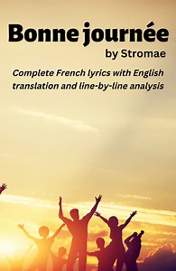 Bonne journée (Song by Stromae) Lyrics, Translation, Meaning